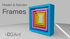 Modeling & Rendering Frames